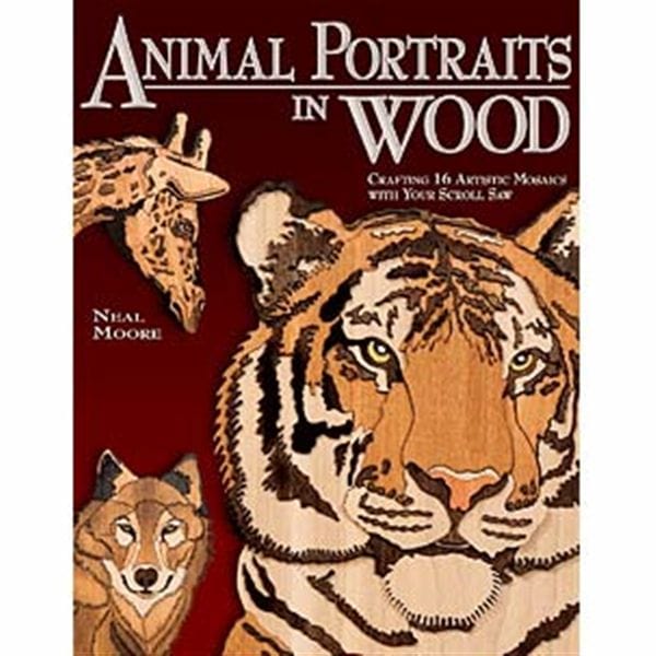 Animal Portraits in Wood: Crafting 16 Artistic Mosaics with Your Scroll Saw