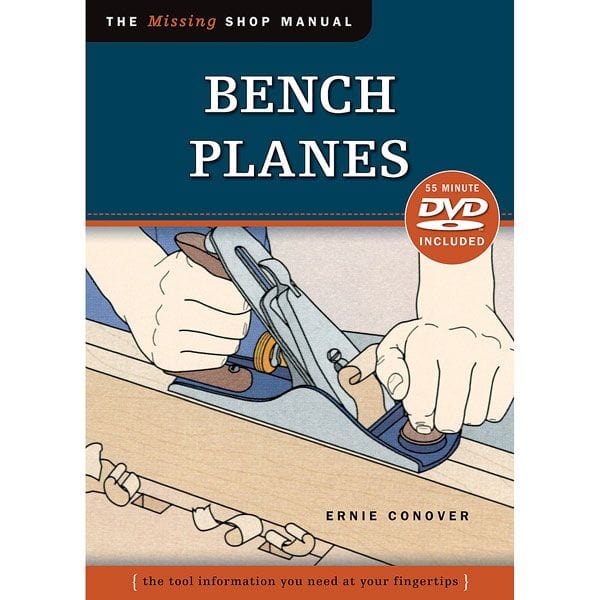 The Missing Shop Manual Bench Planes with DVD